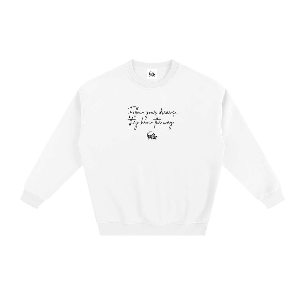 Adrienn "Follow your dreams they know the way" Sweatshirt