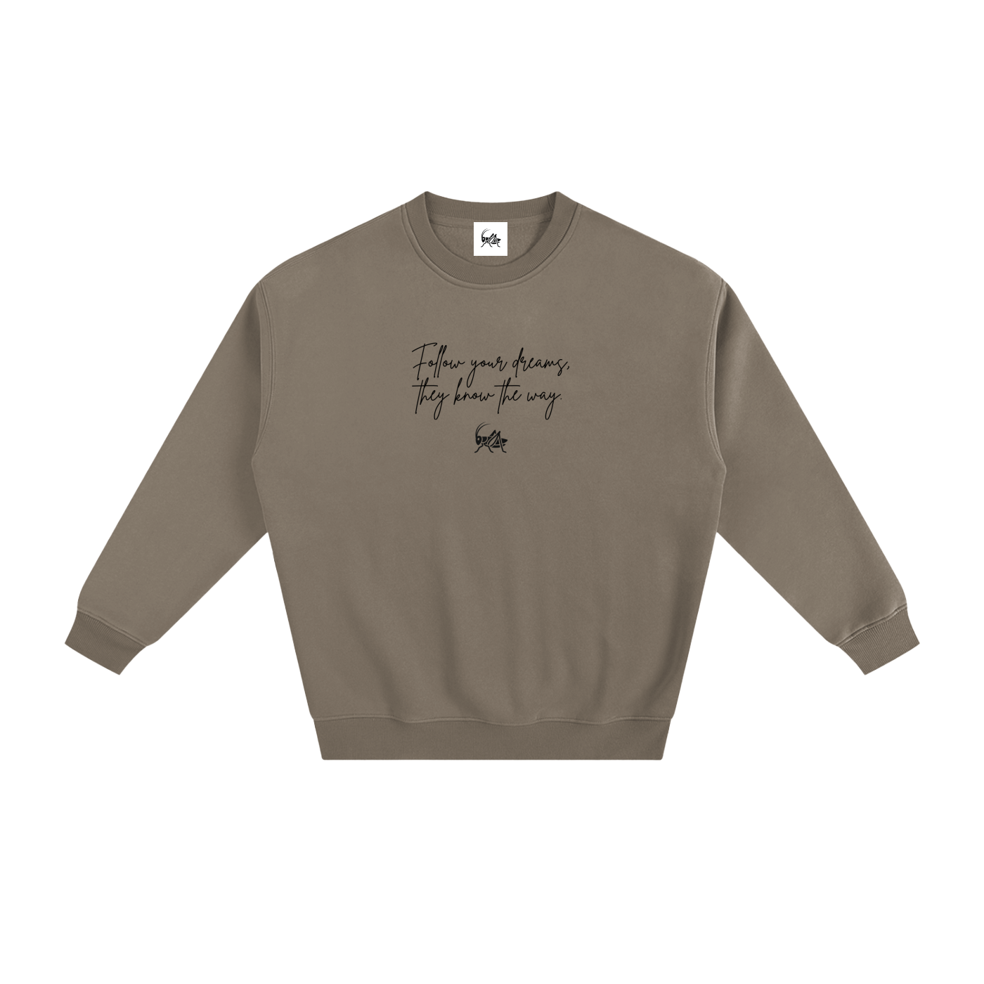 Adrienn "Follow your dreams they know the way" Sweatshirt