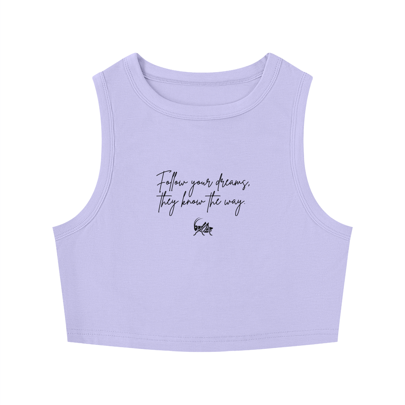 Adrienn "Follow your dreams they know the way" Women's Tight Crewneck Crop Tank Top